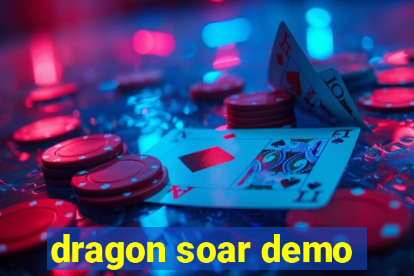 dragon soar demo